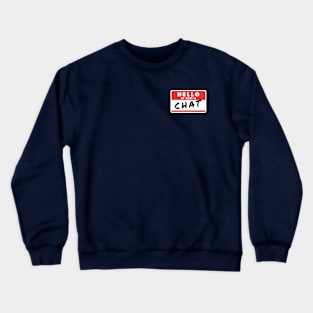 My Name Is Chat Crewneck Sweatshirt